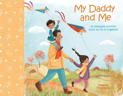 My Daddy and Me: A Keepsake Activity Book to Fill in Together - Williams, Samantha