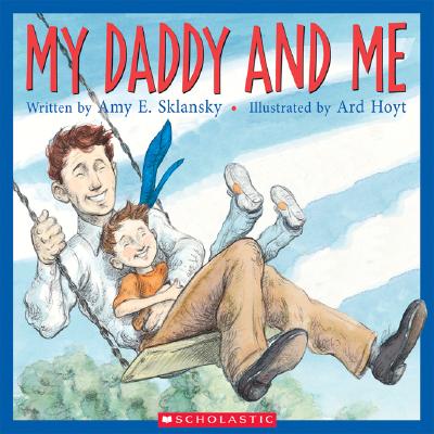 My Daddy and Me - Sklansky, Amy E