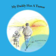 My Daddy Has A Tumor