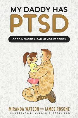 My Daddy has PTSD - Rosone, James, and Watson, Miranda