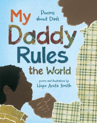 My Daddy Rules the World: Poems about Dads - 