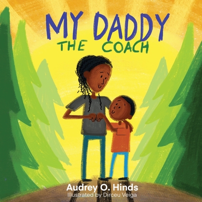 My Daddy the Coach - Hinds, Audrey O