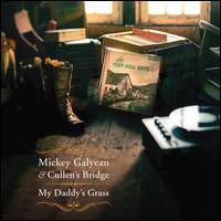 My Daddy's Grass - Mickey Galyean/Cullen's Bridge