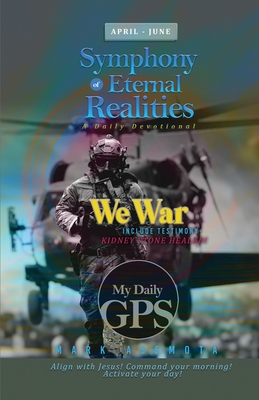 My Daily GPS - Symphony of Eternal realities April to June - Asemota, Mark F