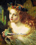My Daily Life Planner: Fairy Queen