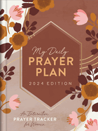 My Daily Prayer Plan: 2024 Edition: An Interactive Prayer Tracker for Women