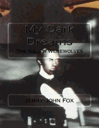 My Dark Dreams: The Killer Werewolves