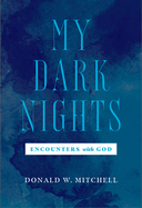 My Dark Nights: Encounters with God