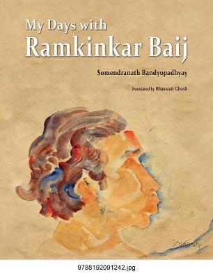 My Days With Ramkinkar Baij - Bandopadhyay, Sumendranath