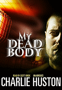 My Dead Body