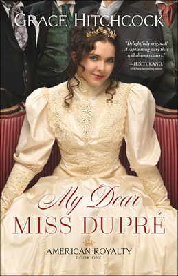 My Dear Miss Dupr - Hitchcock, Grace