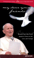 My Dear Young Friends: Blessed Pope John Paul II Commemorative Edition - Vitek, John