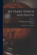 My Diary North and South: My Diary North And South; Volume 1