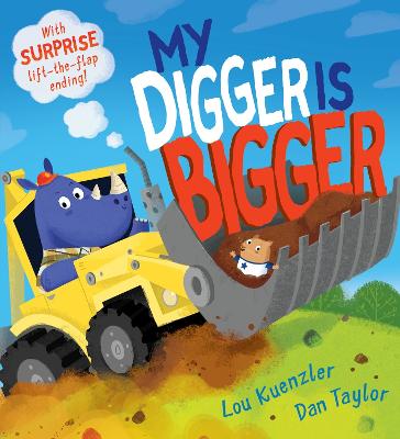 My Digger is Bigger - Kuenzler, Lou