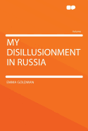 My Disillusionment in Russia