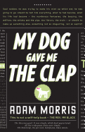 My Dog Gave Me the Clap
