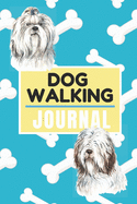 My Dog Walking Journal: Dog Walker Notebook for Business
