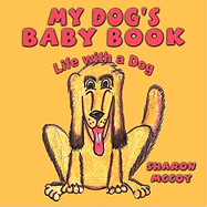 My Dog's Baby Book: Life with a Dog