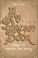 My Dream Book: Journal to Discover Your Destiny