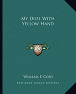 My Duel With Yellow Hand