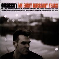 My Early Burglary Years - Morrissey