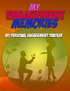 My Engagement Memories: My Personal Engagement Tracker