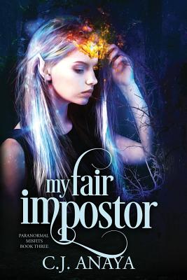 My Fair Impostor - Anaya, C J