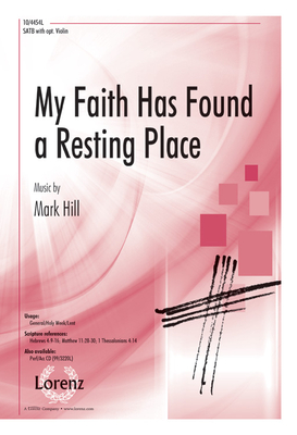My Faith Has Found a Resting Place - Hill, Mark (Composer)