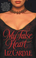 My False Heart - Carlyle, Liz