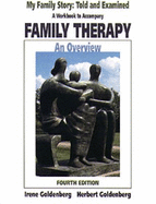 My Family Story for Goldenberg/Goldenberg S Family Therapy: Told and Examined