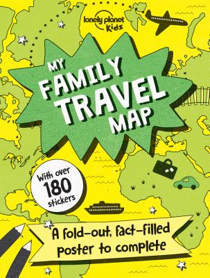 My Family Travel Map - Lonely Planet Kids, and Baxter, Nicola