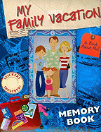 My Family Vacation Memory Book: A Book about Me!