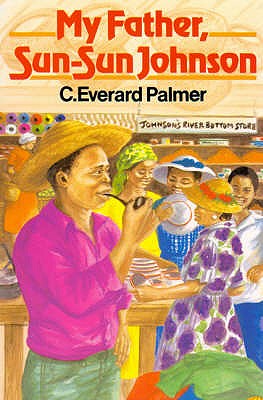 My Father Sun-Sun Johnson by C.Everard Palmer - Alibris