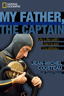 My Father, the Captain: My Life with Jacques Cousteau - Paisner, Daniel