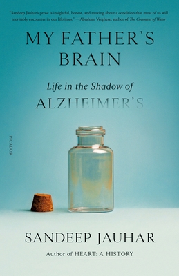 My Father's Brain: Life in the Shadow of Alzheimer's - Jauhar, Sandeep