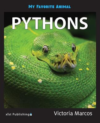 My Favorite Animal: Pythons - Marcos, Victoria