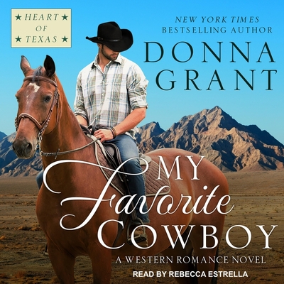 My Favorite Cowboy - Grant, Donna, and Estrella, Rebecca (Read by)