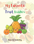 My Favorite Fruit Riddles: Book for Coloring