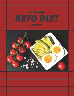 My Favorite Keto Diet Recipes: 124 Page Blank Form Book for Recording Your Ketogenic Recipes