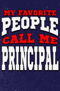 My Favorite People Call Me Principal: Line Notebook