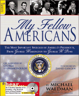 My Fellow Americans: The Most Important Speeches of America's Presidents from George Washington to George W. (from Sourcebooks, Inc.)
