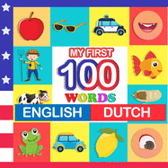 my first 100 words English-Dutch: Learn Dutch for kids aged 2-7