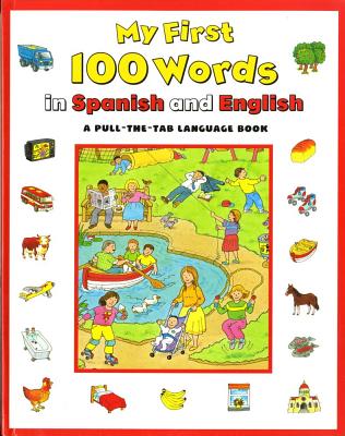 My First 100 Words in Spanish/English - Johnson, Paul (Illustrator), and Faulkner, Keith