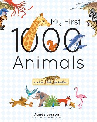 My First 1000 Animals - Besson, Agnes