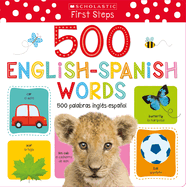 My First 500 English/Spanish Words / MIS Primeras 500 Palabras Ingl?s-Espaol Scholastic Early Learners (My First) (Scholastic Bilingual)