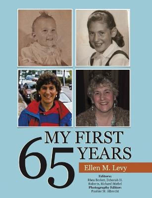 My First 65 Years - Levy, Ellen M