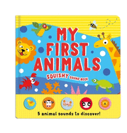 My First Animals: Squishy Sound Book