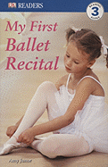 My First Ballet Recital - Junor, Amy