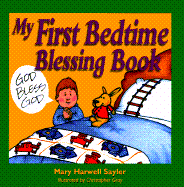 My First Bedtime Blessing Book - Sayler, Mary Harwell