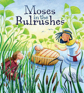 My First Bible Stories (Old Testament): Moses in the Bulrushes